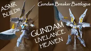 [Gundam Breaker Battlogue] || HG 1/144 - Gundam Livelance Heaven || ASMR BUILD