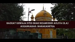 Hazrat khwaja Syed Shah Nizamuddin Auliya (RA) l Aurangabad l Nov 2021