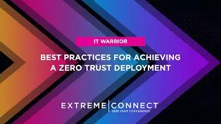Best Practices for Achieving a Zero Trust Deployment