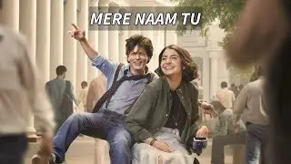 ZERO: Mere Naam Tu Full Song | Shahrukh Khan, Katrina Kaif