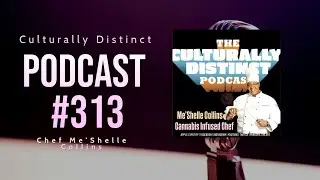 Chef Collins | Cannabis infused Foods | Episode 313