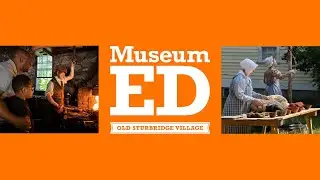 Orientation Video for Field Trips to Old Sturbridge Village