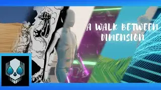 AWBD // A Walk Between Dimensions // VFX