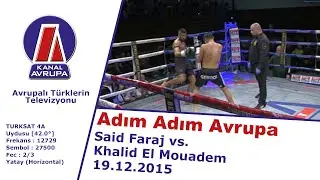 Said Faraj vs. Khalid El Mouadem | Kanal Avrupa