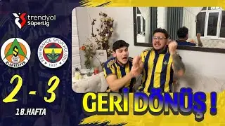 FANATİK 2 KARDEŞ FENERBAHÇE ALANYASPOR MAÇINI İZLERSE - ALANYASPOR 2-3 FENERBAHÇE