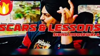 SCARS AND LESSONS..SIDHU MOOSE WALA ..NEW SONG .#sidhumoosewala 