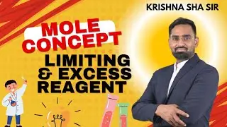 Mole Concept Lecture : NO FEAR OF LIMITING AND EXCESS REAGENT💥