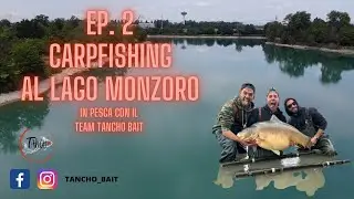 TANCHO BAIT 🔥 Ep 2. Carpfishing a Monzoro 🪞 OVER 25 kg