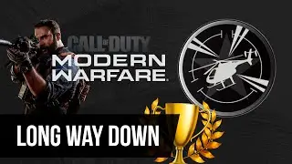 Call of Duty: Modern Warfare - Long Way Down / Жесткая посадка / Trophy / Достижение / Achievement