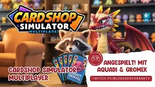 ANGESPIELT! ✦ Cardshop Simulator Multiplayer (Co-op Mode)