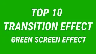 Top 10 Transition Effect Green Screen || Green screen transition | YOUTUBER Green Screen Download