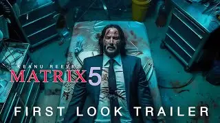 Matrix 5 (2026) - First Look Trailer | Keanu Reeves | Warner Bros Pictures | Fan Trailer Concept | 