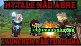 HYTALE N&Atilde;O ABRE/LAUNCHER N&Atilde;O FUNCIONA [SOLU&Ccedil;&Atilde;O]