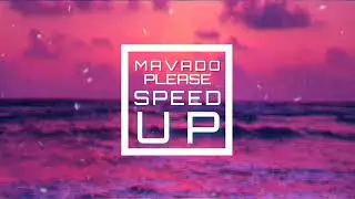 MAVADO - PLEASE [SPEED UP]