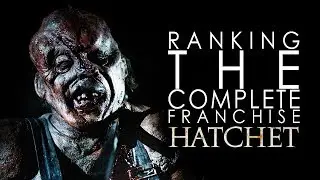 Every Hatchet Movie Ranked!