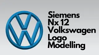 Siemens Nx 12 - Volkswagen Logo Modelling