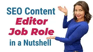 SEO Content Editor Job Role in a Nutshell | SEO Article Writing