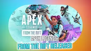 Apex Legends: From The Rift - Epic Updates & New Content!