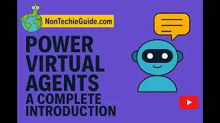 Power Virtual Agents: A Complete Introduction