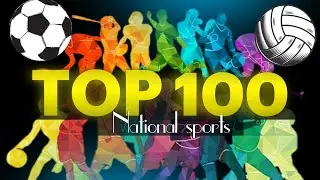 The national sports of Top 100 most populous countries in the world