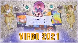 Virgo 2021 Reading | Yearly In Depth Tarot Prediction