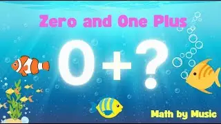 Deep Dive With Us and Learn to Add Zero Math Song | Zero and One Plus | Math by Music
