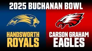 2025 Buchanan Bowl XXXVIII 🏈 Varsity Football: Handsworth Royals v Carson Graham Eagles [2025-09-20]