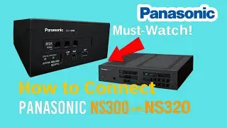 Must-Watch! How to Connect Panasonic NS300 with NS320 &ndash; Complete Technician Guide