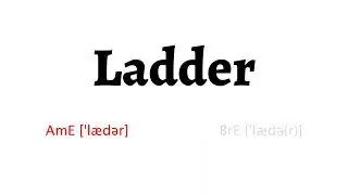 How to Pronounce ladder in American English and British Englishladder