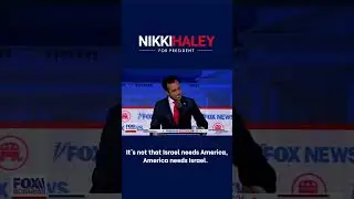 Nikki Haley: America Needs Israel.