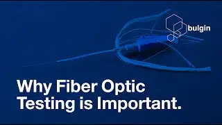 Why Fiber Optic Testing is Important