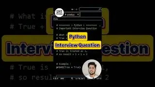 Python Interview Questions and Answers | True + True Output ? | Crack Your Python Interviews