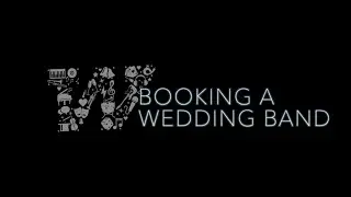 Booking A Wedding Band with Warble Entertainment Agency