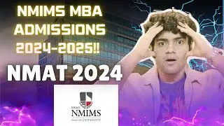 ALL You Need to know about NMIMS MBA Admissions 2024-2025 | NMAT 2024 DETAILS | Nmims Mumbai