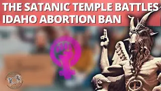 The Satanic Temple Battles Idaho Abortion Ban