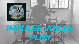 Impulse Voices | Plini | Drumcover