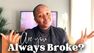 Why you are always broke?