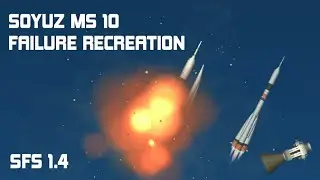 Recreation of Soyuz MS 10 Failure in SpaceFlight Simulator (SFS) 1.4