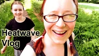 Heatwave 2019. Wales & England, UK Vlog.