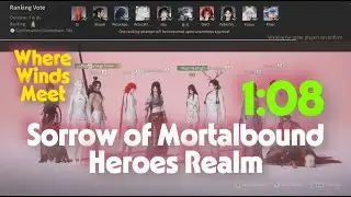 (1:08) Sorrow of Mortalbound | Heroes Realm | Buff DPS PoV | Where Winds Meet #wherewindsmeet