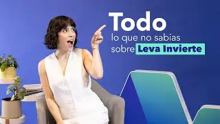 Invierte tus ahorros de manera segura con Leva Invierte