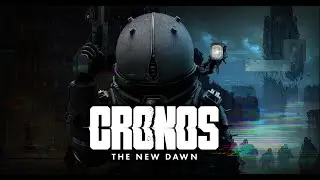 Cronos The New Dawn ➤ Прохождение + Секретная концовка
