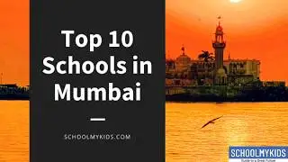 Top 10 Schools in Mumbai 2020 | School Rating, Ranking, Admission Info visit SchoolMyKids.com