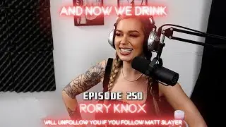 And Now We Drink episode 250 with Rory Knox