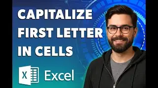 Как сделать первую букву заглавной в ячейках Excel [Руководство 2025]