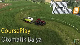 Otomatik balya yapımı Courseplay Türkçe Anlatım Bölüm 4 - Farming Simulator 2019