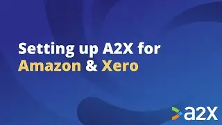 Setting Up Your Amazon to Xero Integration with A2X [Extended]