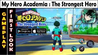 My Hero Academia: Strongest Hero GAMEPLAY / FIRSTLOOK