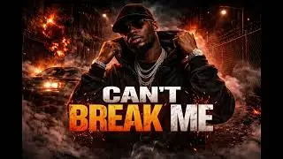 Can&rsquo;t Break Me