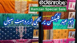 Edenrobe Ramadan Sale 2022 || Eid Special Sale On New Collection